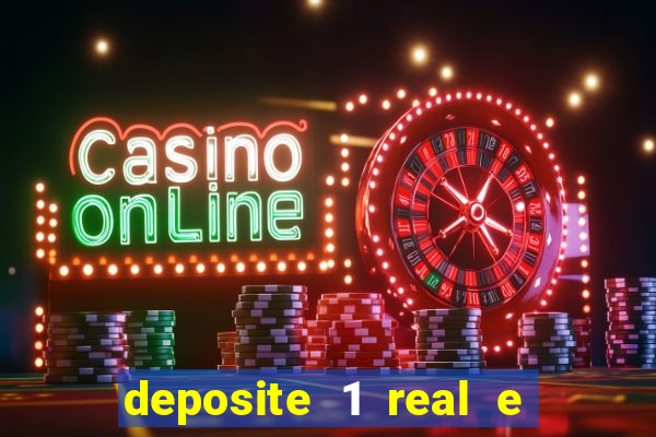 deposite 1 real e ganhe 10